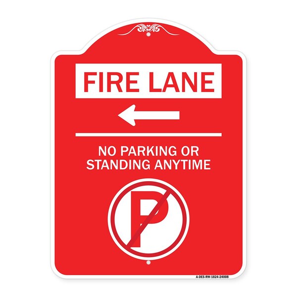 Fire Lane No Parking or Standing Anytime W/ No Parking & Left Arrow Alum, 18" x 24", RW-1824-24008